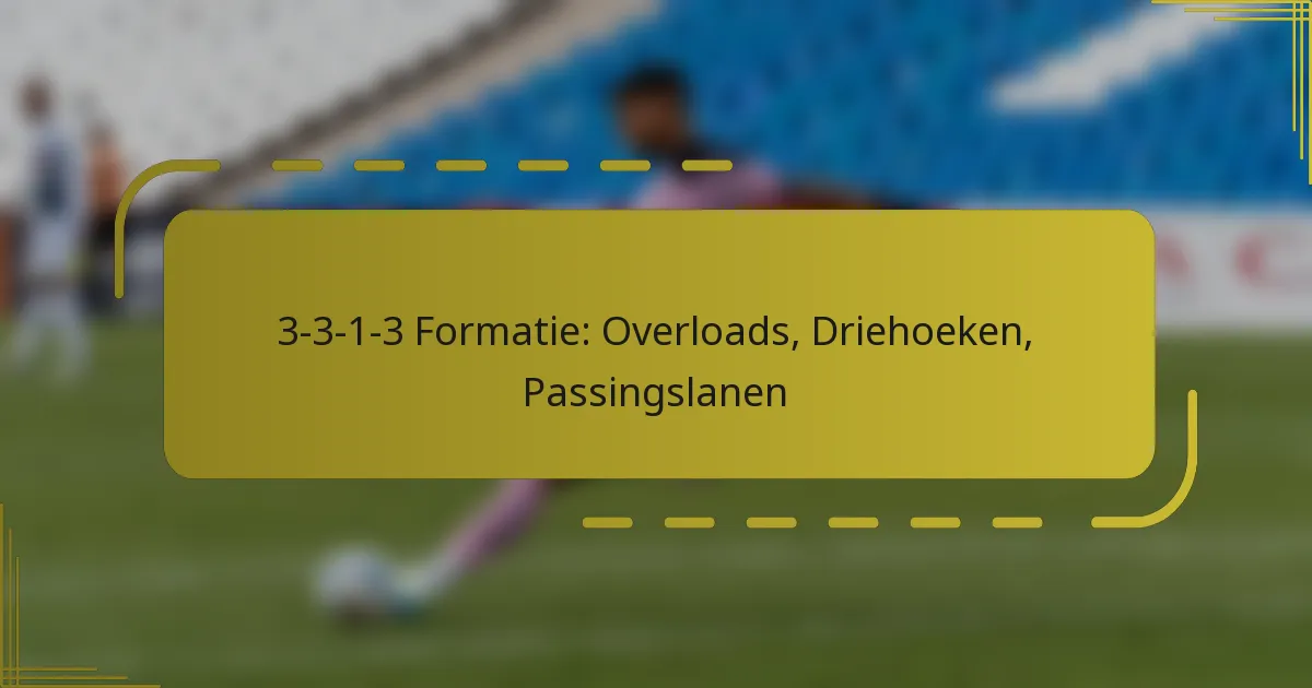 3-3-1-3 Formatie: Overloads, Driehoeken, Passingslanen